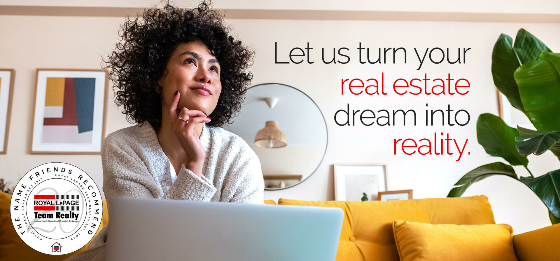 Turn your real estate dream into reality